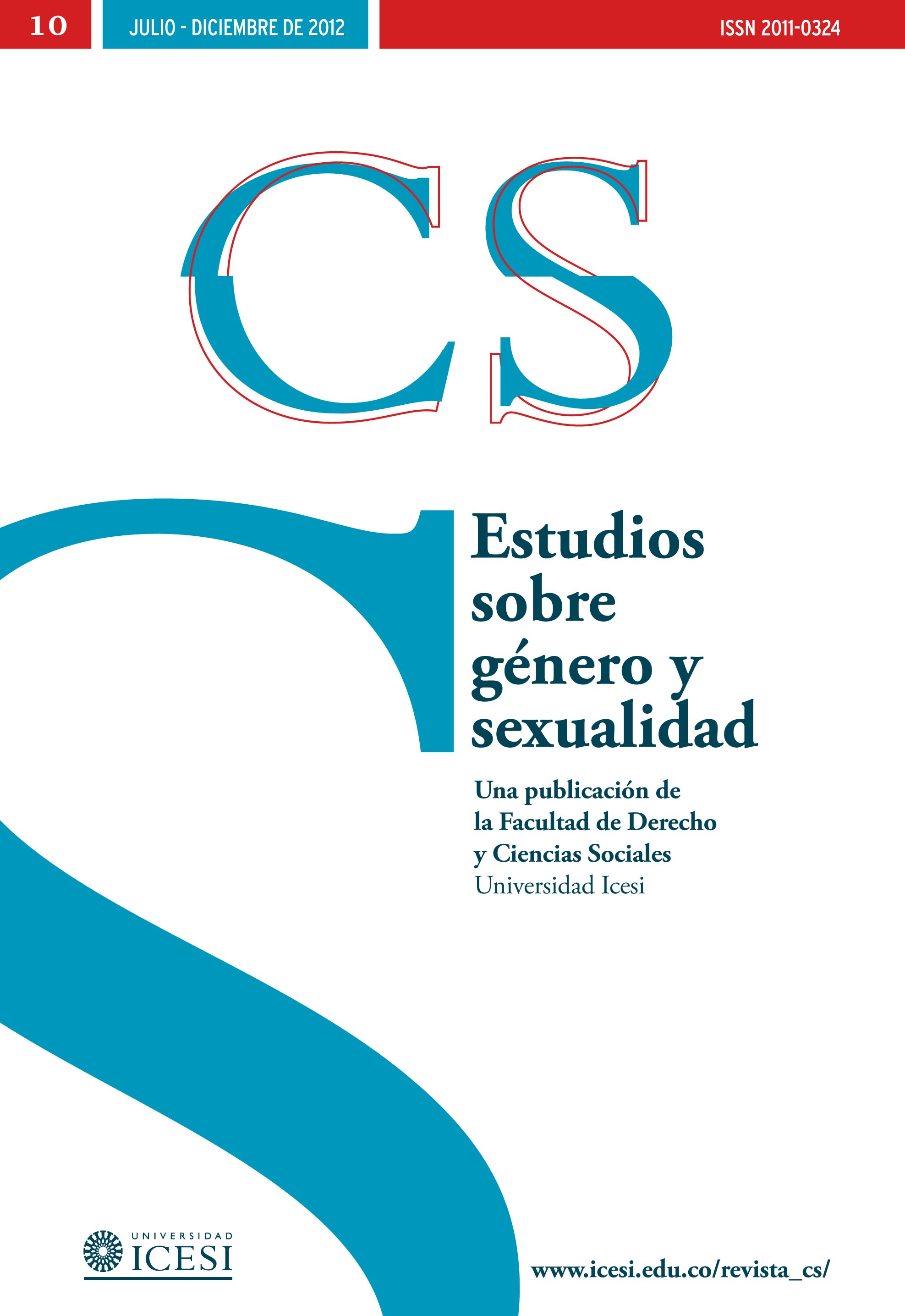					View No. 10 (2012): No. 10, Julio-Diciembre (2012): Estudios sobre género y sexualidad
				
