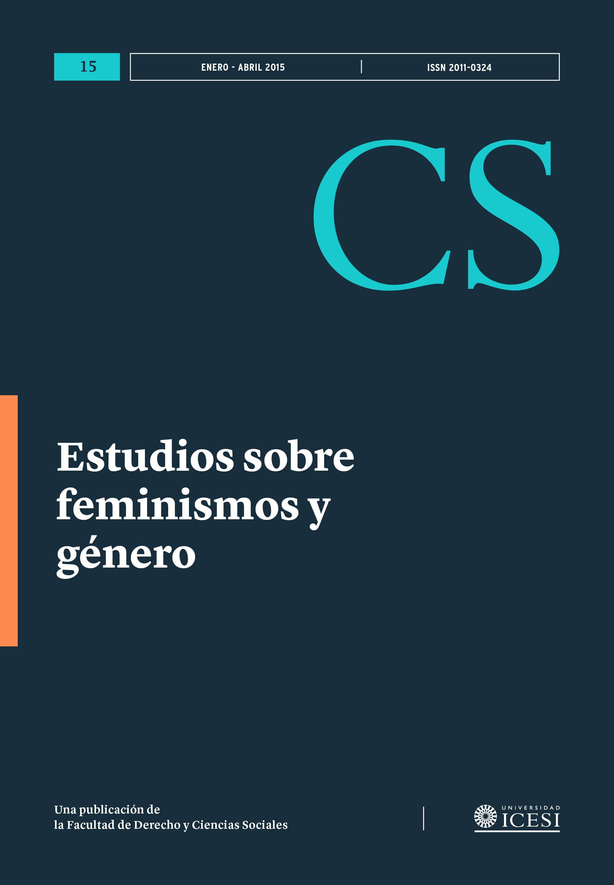 					Ver Núm. 15 (2015): No. 15, Enero-Abril (2015): Estudios sobre feminismos y género
				