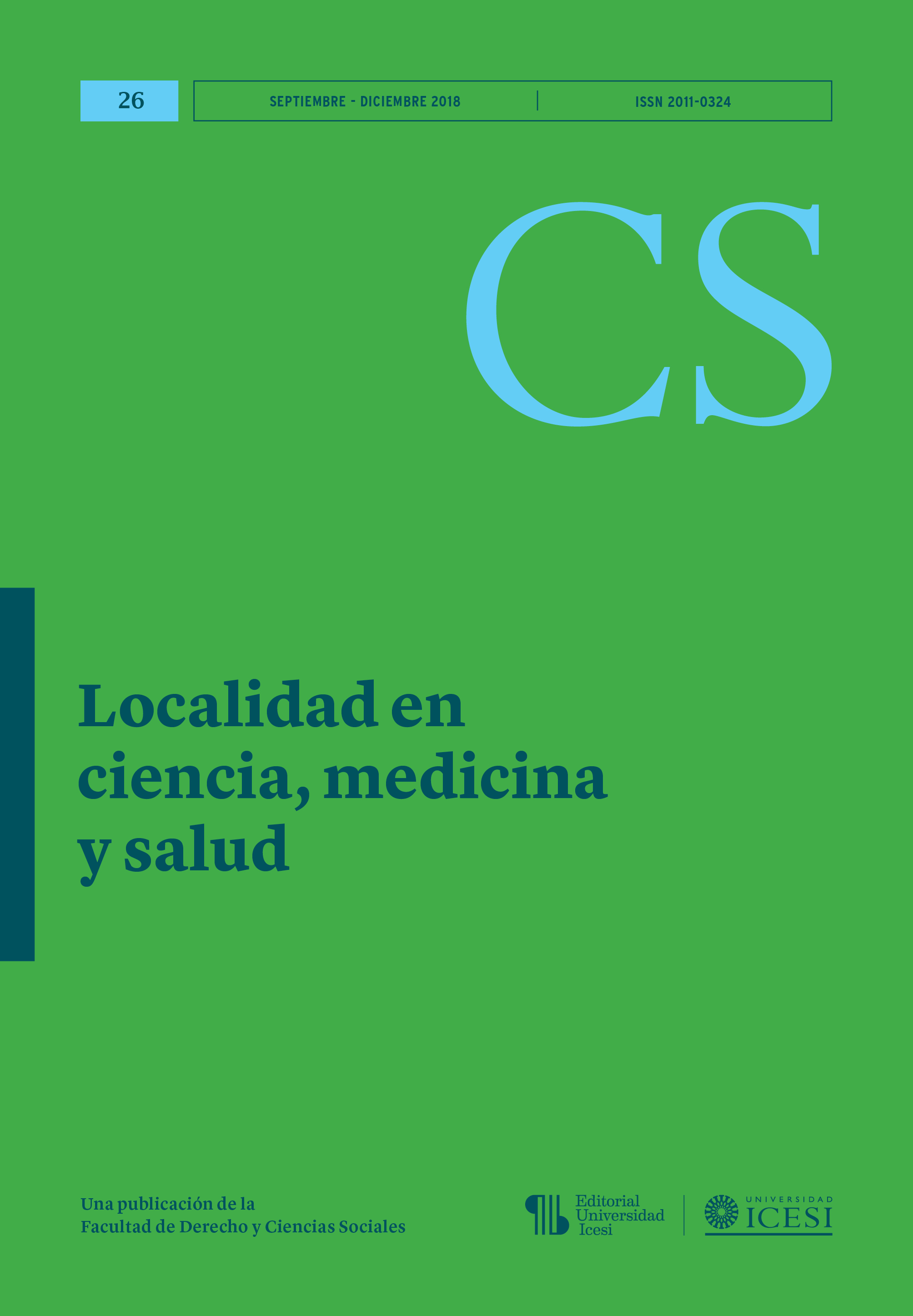 					Visualizar n. 26 (2018): No. 26, Septiembre-Diciembre (2018): Localidad en ciencia, medicina y salud
				