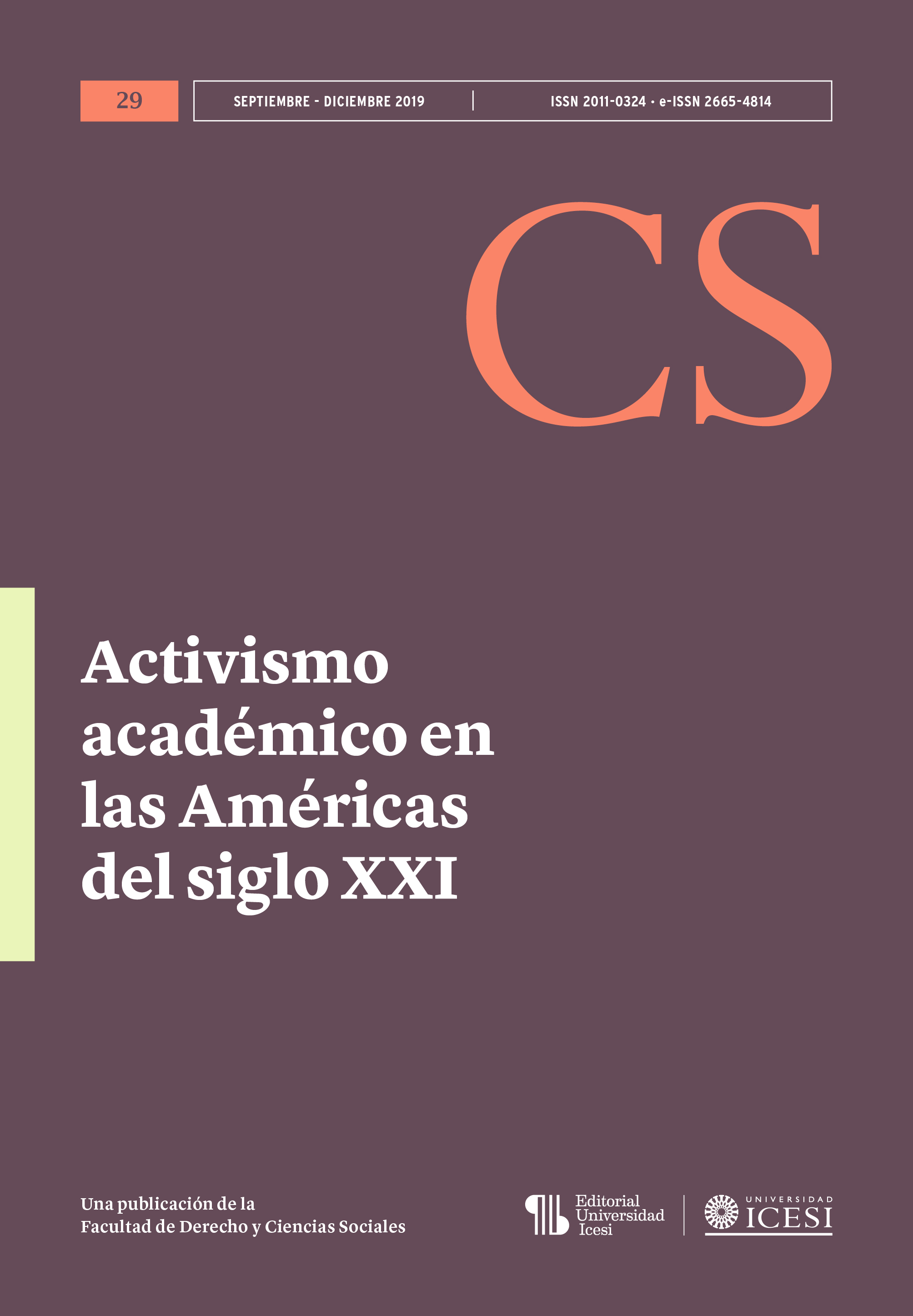 					Visualizar n. 29 (2019): No. 29, Septiembre-Diciembre (2019): Activismo académico en las Américas del siglo XXI
				