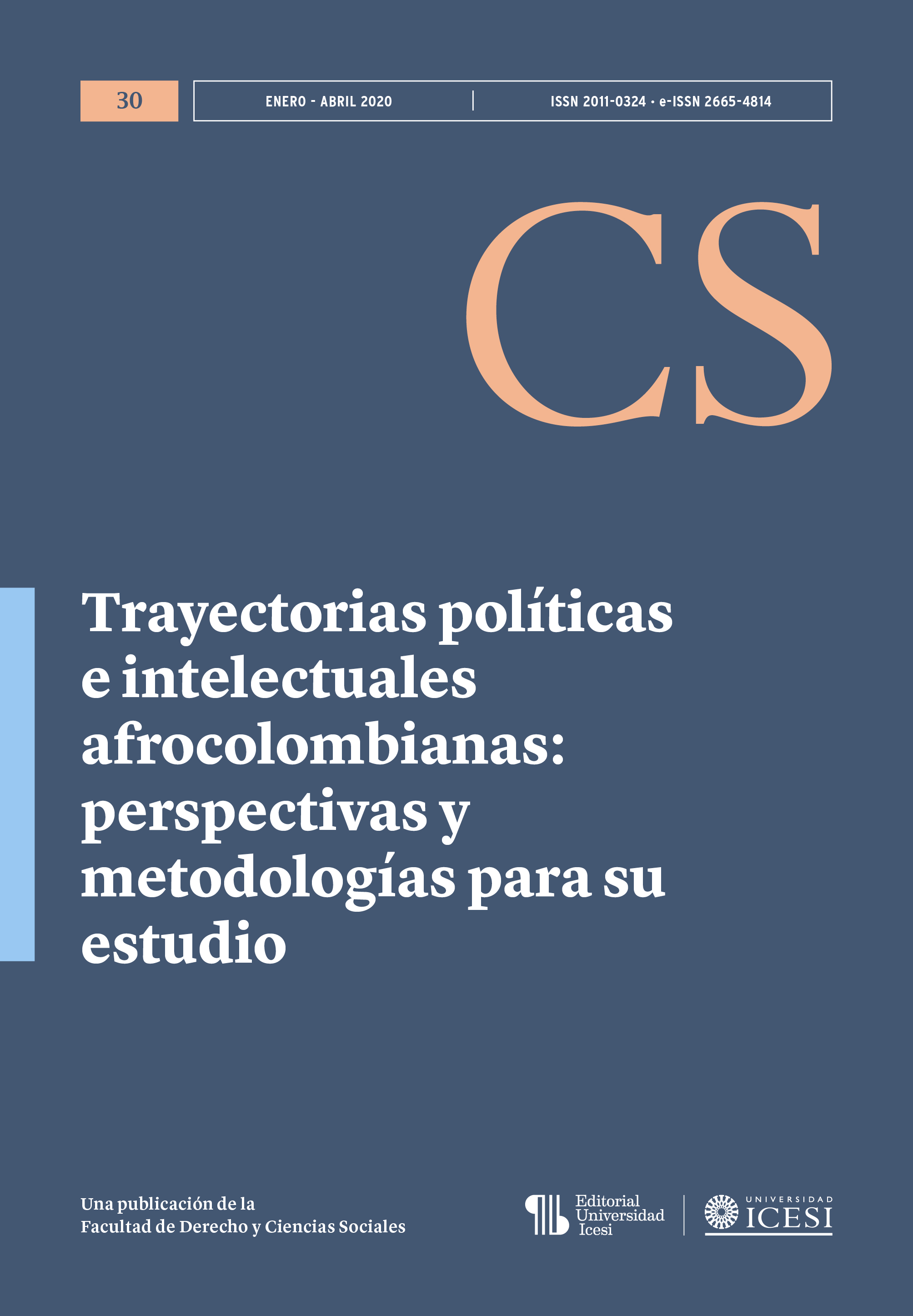 					View No. 30 (2020): No. 30, Enero-Abril (2020): Trayectorias políticas e intelectuales afrocolombianas: perspectivas y metodologías para su estudio
				