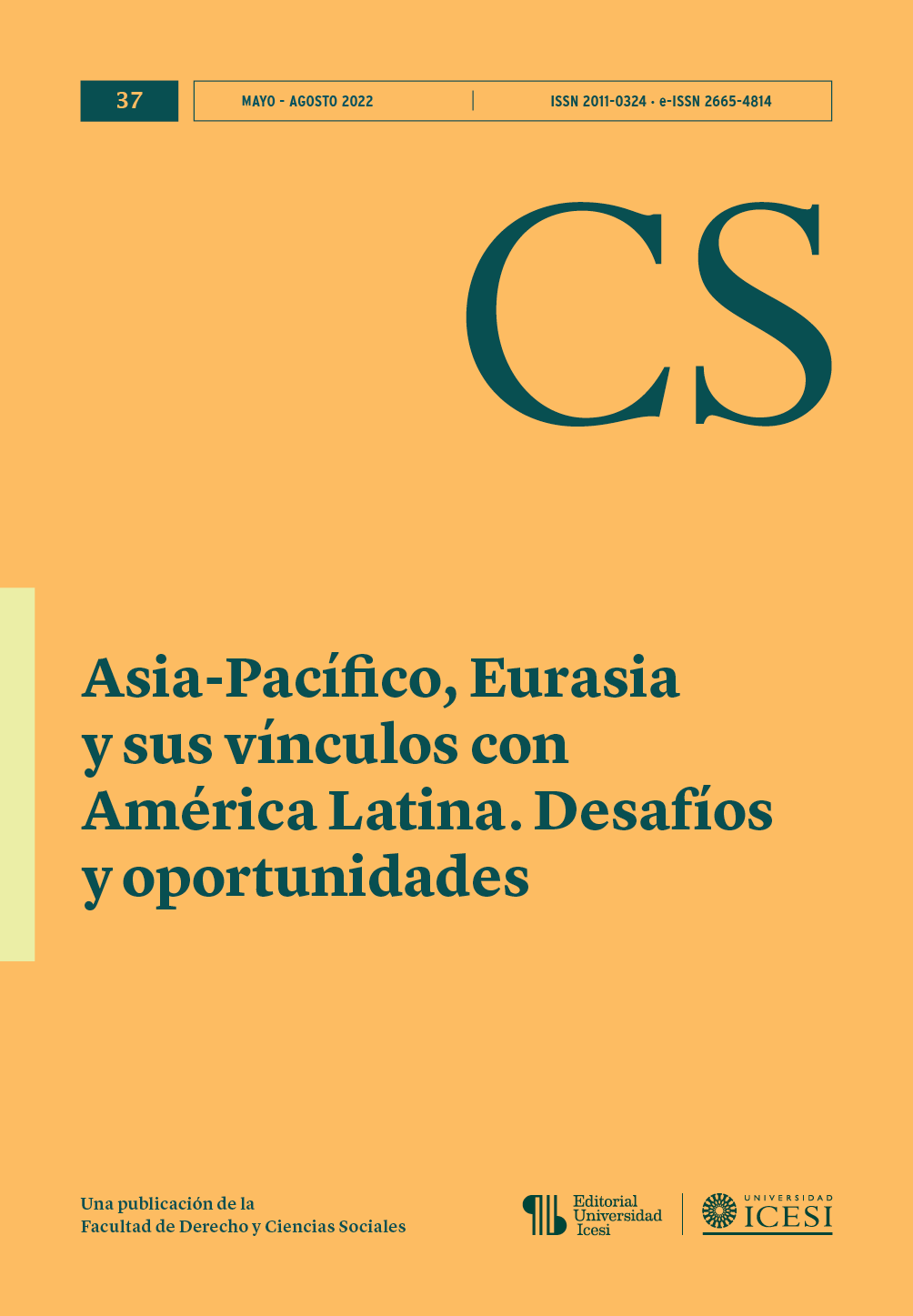 					Visualizar n. 37 (2022): No. 37, Mayo-Agosto (2022): Asia-Pacífico, Eurasia y sus vínculos con América Latina. Desafíos y oportunidades
				