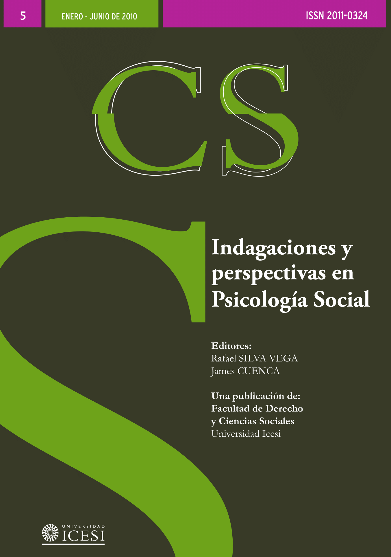 					Visualizar n. 5 (2010): No. 5, Enero-Junio (2010): Indagaciones y perspectivas en Psicología Social
				